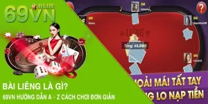 Bài Liêng Là Gì? 69VN Hướng Dẫn A – Z Cách Chơi Đơn Giản