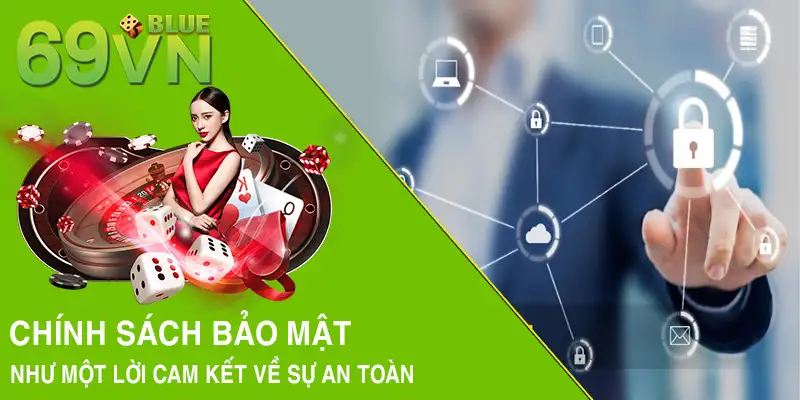 Chính sách bảo mật như một lời cam kết về sự an toàn