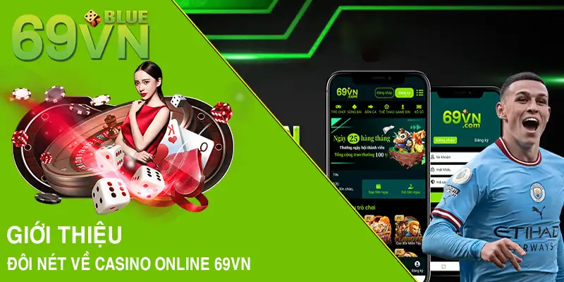 Giới thiệu đôi nét về casino online 69VN