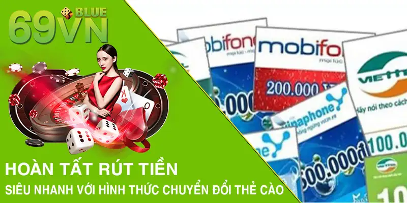 Hoàn tất rút tiền siêu nhanh với hình thức chuyển đổi thẻ cào