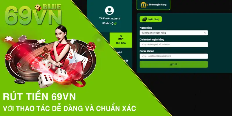 Rút tiền 69VN với thao tác dễ dàng và chuẩn xác