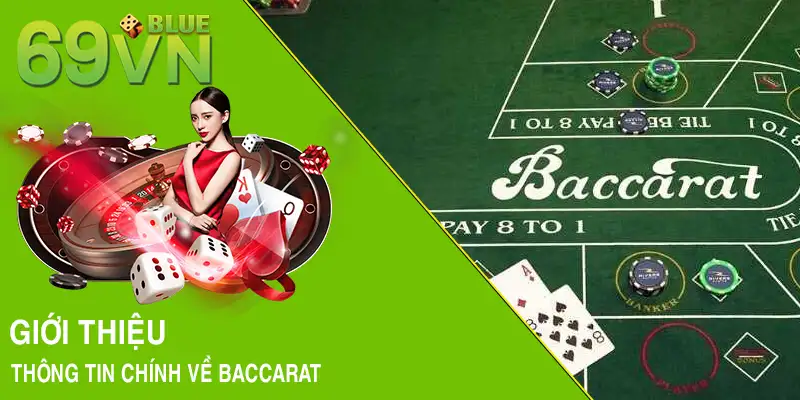 Giới thiệu thông tin chính về Baccarat