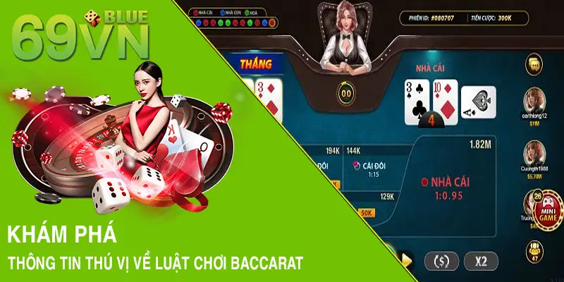 Khám phá thông tin thú vị về luật chơi Baccarat 